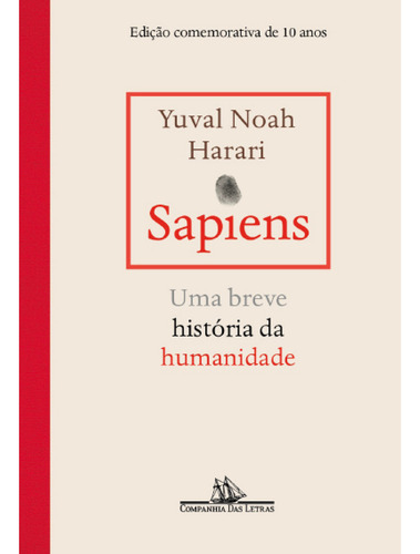 Edición conmemorativa de los 10 años de Sapiens: Una breve historia de la humanidad, de Yuval Noah Harari, Editora Companhia Das Letras, tapa dura en portugués, 2021