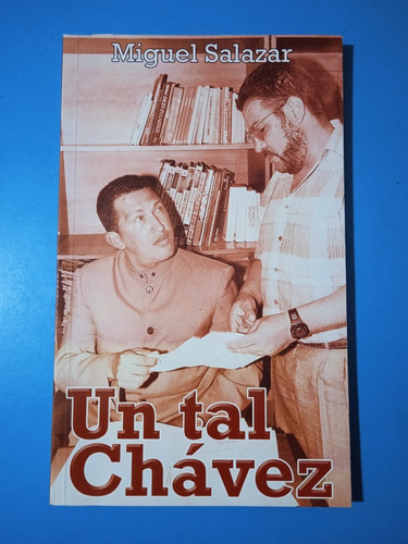 Un Tal Hugo Chávez (confesiones) (como Nuevo) Miguel Salazar
