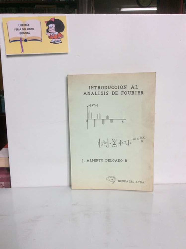 Introducción Al Análisis Del Fourier - Alberto Delgado