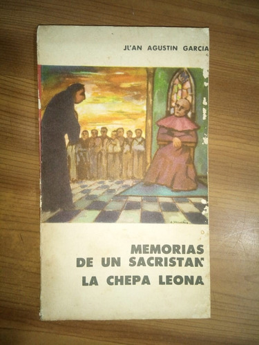 Libro Memorias Sacristán Chepa Leona Juan Agustín García