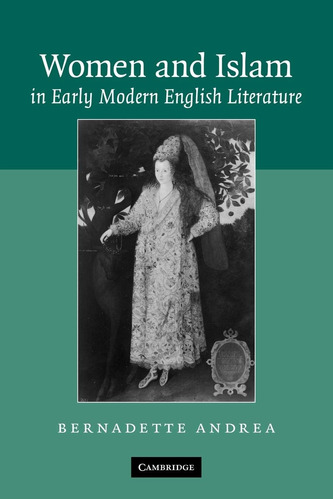 Libro:  Women And Islam In Early Modern English Literature