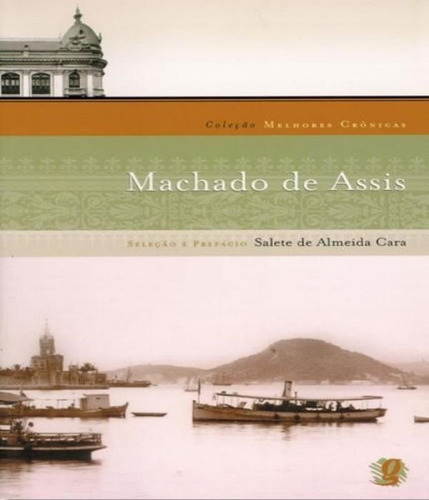 Livro Melhores Cronicas De Machado De Assis - 02 Ed