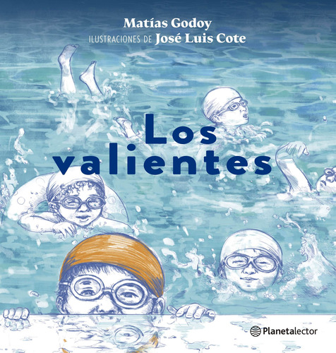 Los valientes, de Godoy, Matías. Serie Infantil y Juvenil Editorial Planetalector México, tapa blanda en español, 2021