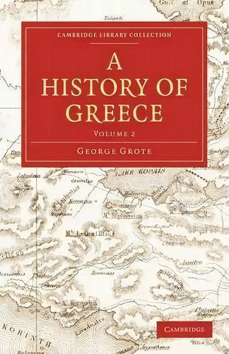 A A History Of Greece 12 Volume Paperback Set A History Of Greece: Volume 1, De George Grote. Editorial Cambridge University Press, Tapa Blanda En Inglés