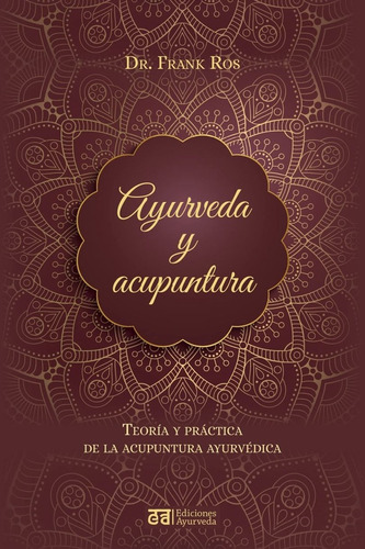 Ayurveda Y Acupuntura - Dr. Frank Ros