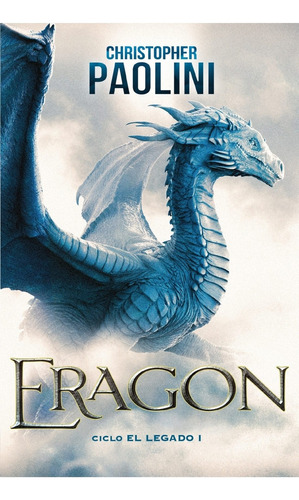 Eragon (saga El Legado 1) - Paolini, Christopher