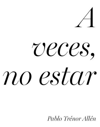 Libro A Veces, No Estar - Trenor Allen, Pablo