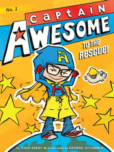 Captain Awesome 1: Captain Awesome To The Rescue! - Little S