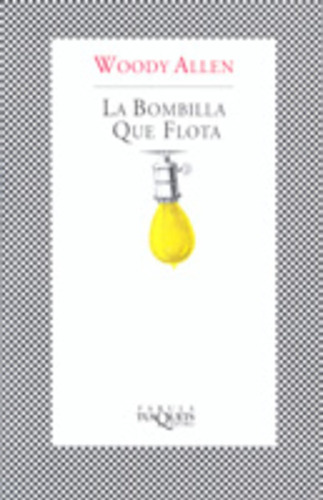 Bombilla Que Flota, La - Woody Allen