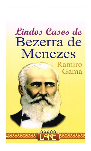 Coleção Lindos Casos Bezerra De Menezes Chico De Xavier