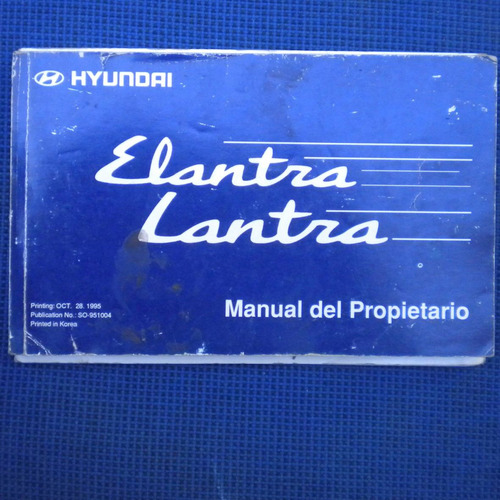 Hyundai Elantra Lantra, Manual Del Propietario 1995, Ed. Hiu