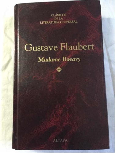 Madame Bovarty. Gustave Flalubert.  Atalaya
