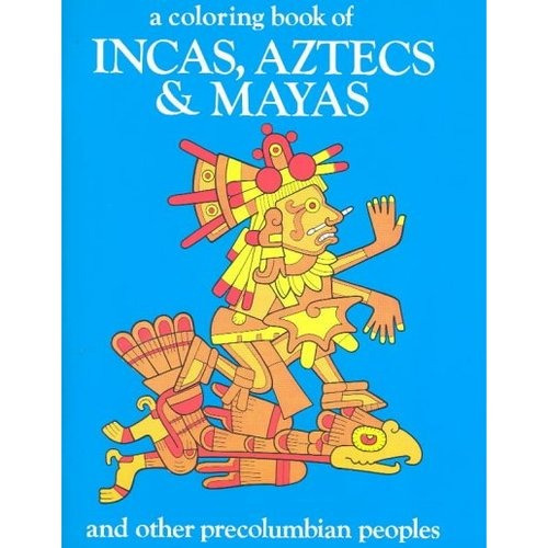 Un Libro Para Colorear De Incas Aztecas Y Mayas