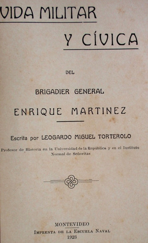 Vida Militar Y Civica Brigadier General E Martinez 1923