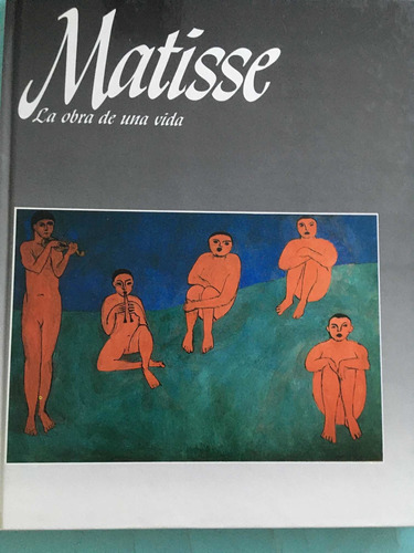 Matisse.la Obra De Una Vida