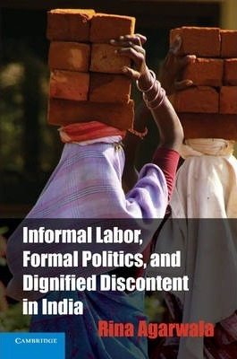 Libro Informal Labor, Formal Politics, And Dignified Disc...