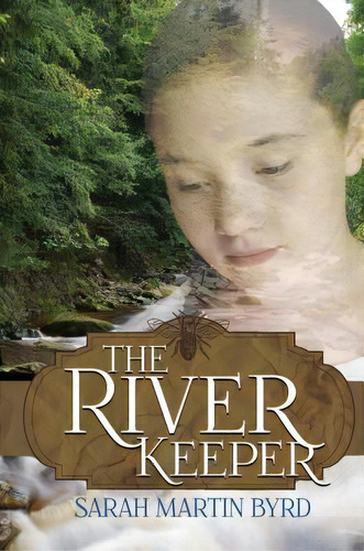 The River Keeper, De Byrd, Sarah Martin. Editorial Ambassador Intl, Tapa Blanda En Inglés
