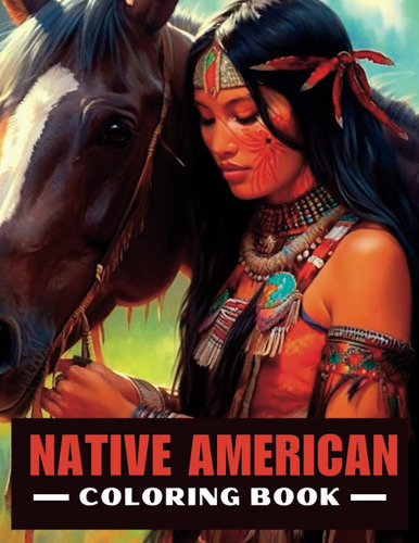 Libro: Native American: Libro Para Colorear Un Adolescente N