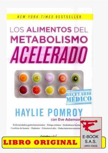 Los Alimentos Del Metabolismo Acelerado, De Haylie Pomroy. Editorial Grijalbo En Español
