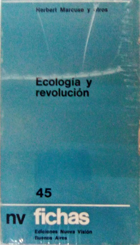 Ecología Y Revolución, De Marcuse, Herbert. Nv Fichas, Vol. 1. Editorial Nueva Visión, Tapa Pasta Blanda, Edición 19 En Español