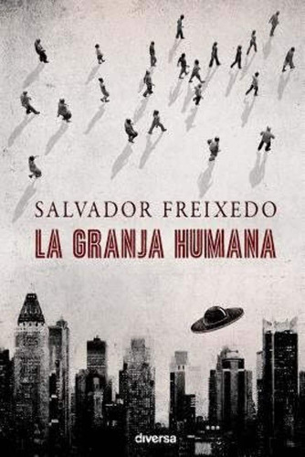 Libro: La Granja Humana (spanish Edition)