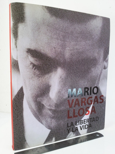 Mario Vargas Llosa - La Libertad Y La Vida 2008 Fotografías