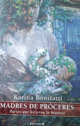 Madres De Próceres Karina Bonifatti 