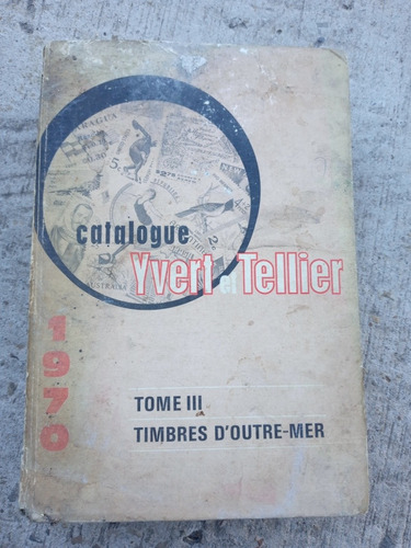Catalogo De Estampillas Yvert Et Tellier 1970 D'outre Mer