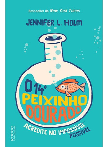 O 14º peixinho dourado, de Holm, Jennifer L.. Editora Rocco Ltda, capa mole em português, 2018