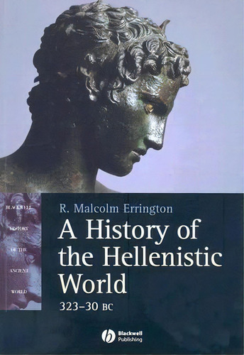 A History Of The Hellenistic World, De R.malcolm Errington. Editorial John Wiley Sons Ltd, Tapa Blanda En Inglés