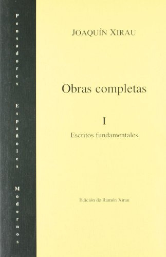 Obras Completas - Tomo I (pensadores Españoles Modernos)