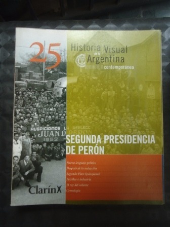 Historia Visual De La Argentina Nº 25 2da. Pres. De Peron