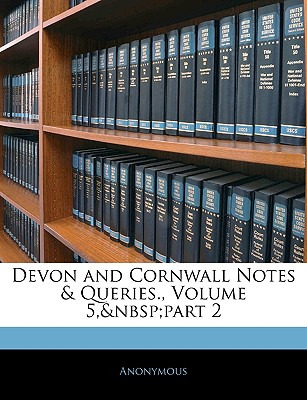 Libro Devon And Cornwall Notes & Queries., Volume 5, Part...