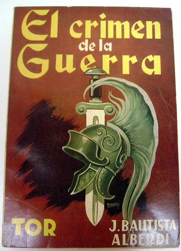 El Crimen De La Guerra Juan Bautista Alberdi Tor 1947 Boedo