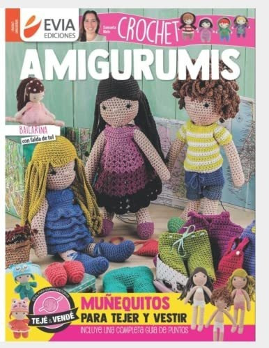 Amigurumis Crochet Muñequitos Para Tejer Y Vestir., De Ediciones, Evia. Editorial Independently Published En Español