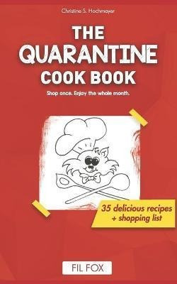 Libro The Quarantine Cook Book : Shop Once. Enjoy For The...