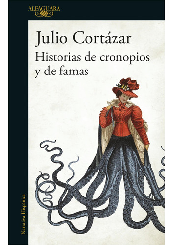 Historias De Cronopios Y De Famas - Cortazar, Julio