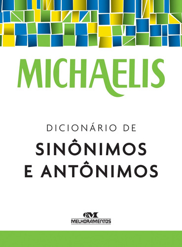 Livro Michaelis Dicionário De Sinônimos E Antônimos