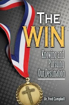 Libro The Win : Knowing And Pursuing Our Destination - Fr...