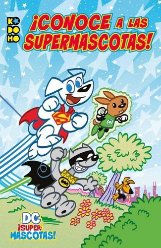 Dc ¡supermascotas!: ¡conoce A Las Supermascotas! - A, De Aa. Vv.. Editorial Ecc España En Español