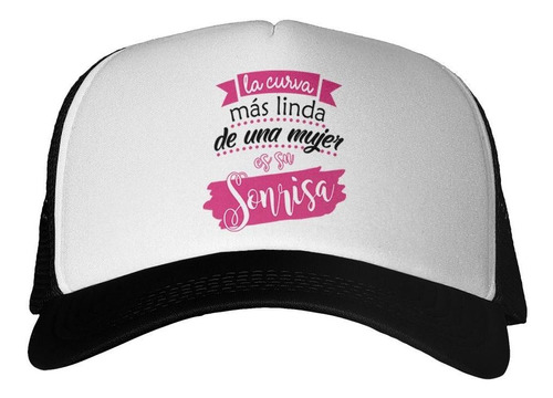 Gorra Frase La Curva Mas Linda De Una Mujer Es