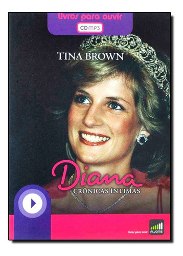 Audio Livro: Diana Cronicas Intimas, De Brown, Tina. Editora Bom De Ouvir Editora S/a, Capa Mole Em Português