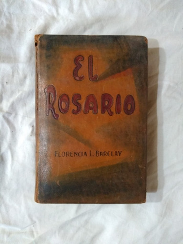 El Rosario - Florencia Barclay - Novela