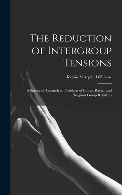 Libro The Reduction Of Intergroup Tensions: A Survey Of R...