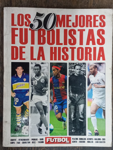 Los 50 Mejores Futbolistas De La Historia * Aa.vv. *