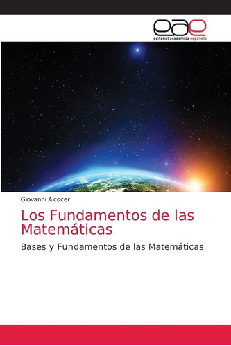 Libro: Los Fundamentos De Las Matemáticas: Bases Y Fundament