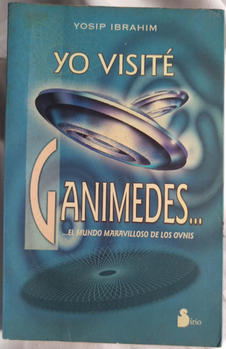 Yo Visite Ganimedes + Clasico De Yosip Ibrahim + Ovnis
