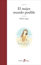 Libro El Mejor Mundo Posible De Milena Agus