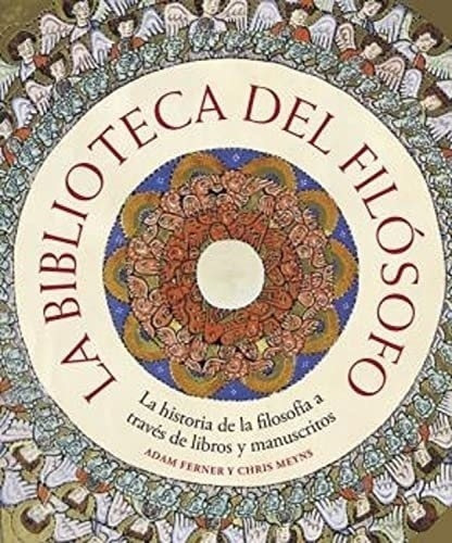 La Biblioteca Del Filósofo: La Historia De La Filosofia A Traves De Libros Y Manuscritos, De Ferner Adam., Vol. Volumen Unico. Editorial Blume, Tapa Blanda, Edición 1 En Español