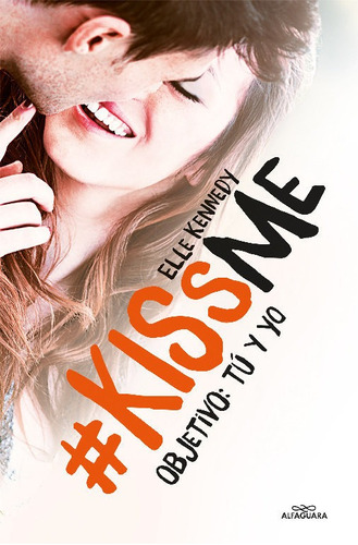 Kiss Me 2 Objetivo Tu Y Yo - Kennedy,elle